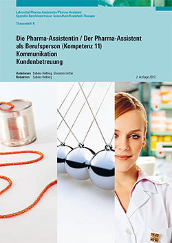 Kompetenz 1.1 / Kommunikation / Kundenbetreuung von Helbing,  Sabina, PharmaSuisse,  PharmaSuisse, Vatter,  Eleonora