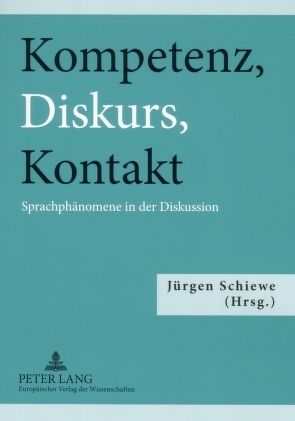 Kompetenz, Diskurs, Kontakt von Schiewe,  Jürgen