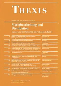 Kompetenz für Marketing-Innovationen / Marktbearbeitung und Distribution von Belz,  Christian, Gräf,  Hjördis, Schmid,  Beat, Tomczak,  Torsten