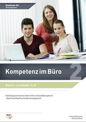 Kompetenz im Büro von Hausener,  Svenja, Kühn,  Gerhard