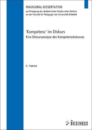 ‚Kompetenz‘ im Diskurs von Haeske,  U.