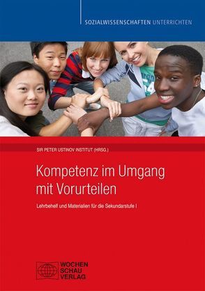 Kompetenz im Umgang mit Vorurteilen von Sir Peter Ustinov Institut zur Erforschung und Bekämpfung von Vorurteilen