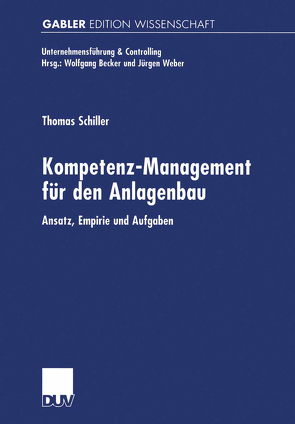 Kompetenz-Management für den Anlagenbau von Schiller,  Thomas