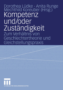 Kompetenz und/oder Zuständigkeit von Koreuber,  Mechthild, Lüdke,  Dorothea, Runge,  Anita