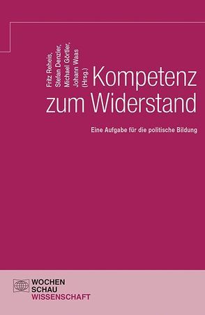 Kompetenz zum Widerstand von Denzler,  Stefan, Görtler,  Michael, Reheis,  Fritz, Waas,  Johann