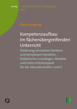 Kompetenzaufbau im fächerübergreifenden Unterricht von Moegling,  Klaus