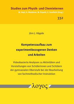 Kompetenzaufbau zum experimentbezogenen Denken und Arbeiten von Hägele,  Jörn