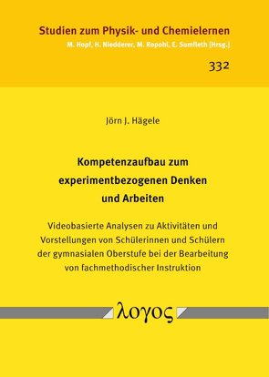 Kompetenzaufbau zum experimentbezogenen Denken und Arbeiten von Hägele,  Jörn