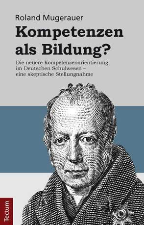 Kompetenzen als Bildung? von Mugerauer,  Roland