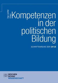 Kompetenzen in der politischen Bildung von Juchler,  Ingo