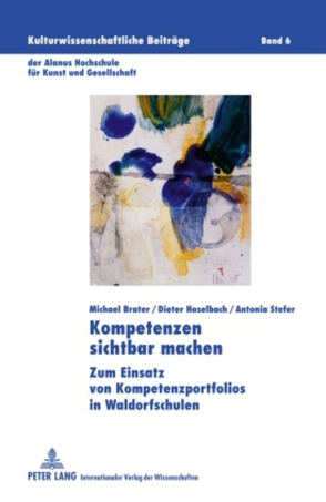 Kompetenzen sichtbar machen von Brater,  Michael, Haselbach,  Dieter, Stefer,  Antonia