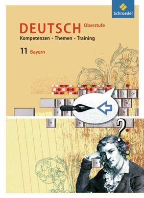 Kompetenzen – Themen – Training – Arbeitsbuch Deutsch Oberstufe Bayern von Epple,  Thomas, Fehr,  Wolfgang, Habermeier,  Klaus, Hesse,  Friederike, Kottkamp,  Martin, Kubitza,  Frank, Merle,  Gunnar, Wojaczek,  Clemens