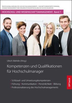 Kompetenzen und Qualifikationen für Hochschulmanager von Prof. Dr. Dr. h.c. Wehrlin,  Ulrich