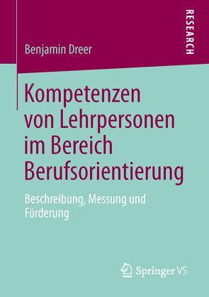 Kompetenzen von Lehrpersonen im Bereich Berufsorientierung von Dreer,  Benjamin