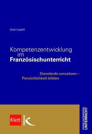 Kompetenzentwicklung im Französichunterricht von Leupold,  Eynar