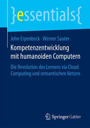 Kompetenzentwicklung mit humanoiden Computern von Erpenbeck,  John, Sauter,  Werner