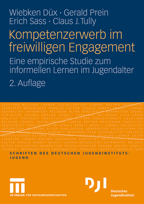 Kompetenzerwerb im freiwilligen Engagement von Düx,  Wiebken, Prein,  Gerald, Sass,  Erich, Tully,  Claus J.