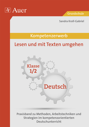 Kompetenzerwerb Lesen und mit Texten umgehen 1/2 von Kroll-Gabriel,  Sandra