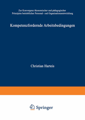 Kompetenzfördernde Arbeitsbedingungen von Harteis,  Christian