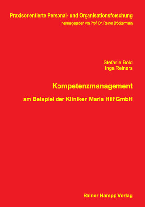 Kompetenzmanagement am Beispiel der Kliniken Maria Hilf GmbH von Bold,  Stefanie, Reiners,  Inga