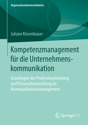 Kompetenzmanagement für die Unternehmenskommunikation von Kiesenbauer,  Juliane