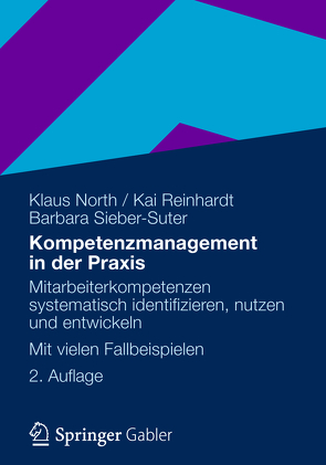 Kompetenzmanagement in der Praxis von North,  Klaus, Reinhardt,  Kai, Sieber-Suter,  Barbara