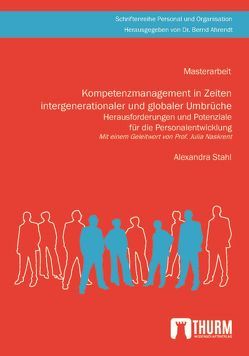 Kompetenzmanagement in Zeiten intergenerationaler und globaler Umbrüche von Stahl,  Alexandra