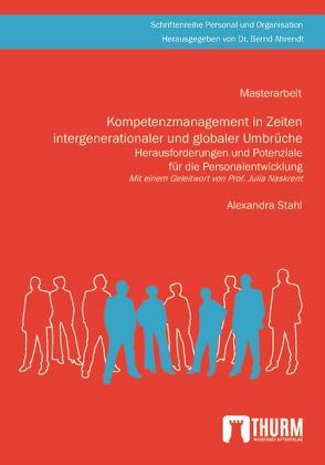 Kompetenzmanagement in Zeiten intergenerationaler und globaler Umbrüche von Stahl,  Alexandra