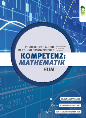 Kompetenz:Mathematik. Vorbereitung auf die Reife- und Diplomprüfung für Höhere Lehranstalten für Humanberufe von Hofbauer,  Peter, Thurner,  Daniel, Wessenberg,  Brigitte