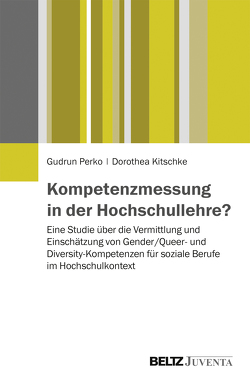 Kompetenzmessung in der Hochschullehre? von Kitschke,  Dorothea, Perko,  Gudrun