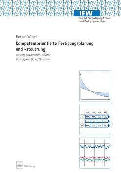 Kompetenzorientierte Fertigungsplanung und -steuerung von Denkena,  Berend, Winter,  Florian