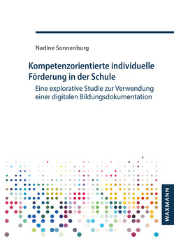 Kompetenzorientierte individuelle Förderung in der Schule von Sonnenburg,  Nadine