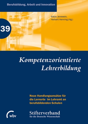 Kompetenzorientierte Lehrerbildung von Henning,  Herbert, Jenewein,  Klaus