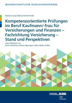 Kompetenzorientierte Prüfungen im Beruf Kaufmann/-frau für Versicherungen und Finanzen – Fachrichtung Versicherung von Bretschneider,  Markus, Lorig,  Barbara