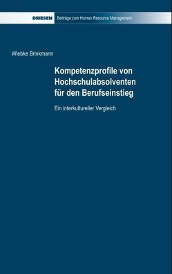 Kompetenzprofile von Hochschulabsolventen für den Berufseinstieg von Albers,  Jürgen, Brinkmann,  Wiebke