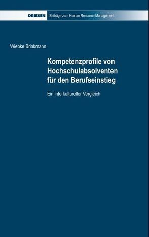 Kompetenzprofile von Hochschulabsolventen für den Berufseinstieg von Albers,  Jürgen, Brinkmann,  Wiebke