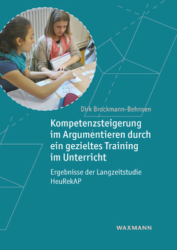 Kompetenzsteigerung im Argumentieren durch ein gezieltes Training im Unterricht von Brockmann-Behnsen,  Dirk