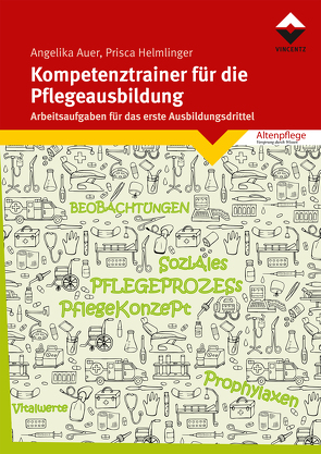 Kompetenztrainer für die Pflegeausbildung von Auer,  Angelika, Helmlinger,  Prisca