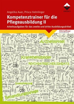 Kompetenztrainer für die Pflegeausbildung II von Auer,  Angelika, Helmlinger,  Prisca