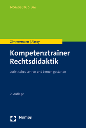 Kompetenztrainer Rechtsdidaktik von Aksoy,  Derya, Zimmermann,  Achim