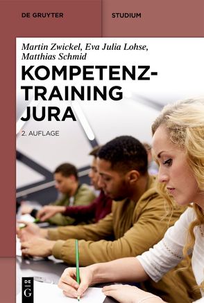 Kompetenztraining Jura von Lohse,  Eva Julia, Schmid,  Matthias, Zwickel,  Martin