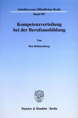 Kompetenzverteilung bei der Berufsausbildung. von Behmenburg,  Ben