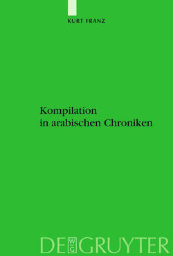 Kompilation in arabischen Chroniken von Franz,  Kurt