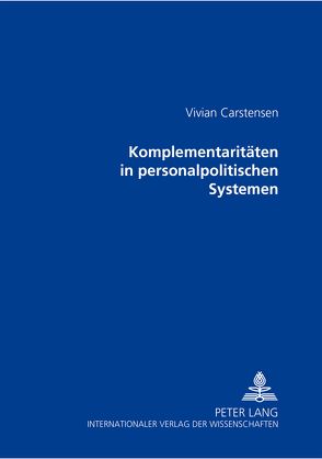 Komplementaritäten in personalpolitischen Systemen von Carstensen,  Vivian