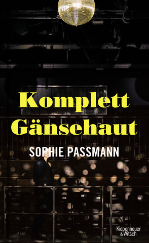 Komplett Gänsehaut von Passmann,  Sophie