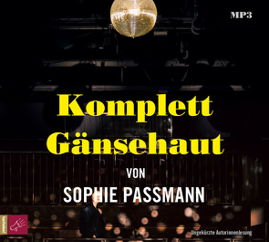 Komplett Gänsehaut von Passmann,  Sophie