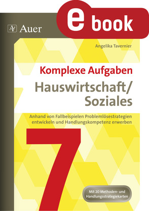 Komplexe Aufgaben Hauswirtschaft und Soziales 7 von Tavernier,  Angelika