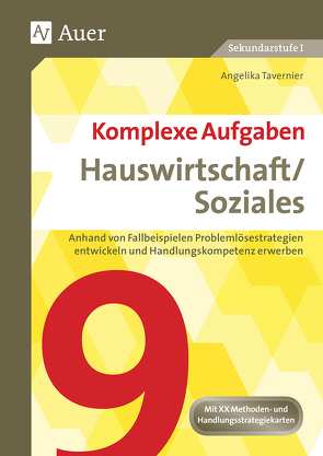 Komplexe Aufgaben Hauswirtschaft und Soziales 9 von Tavernier,  Angelika