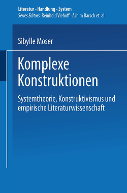 Komplexe Konstruktionen von Moser,  Sibylle