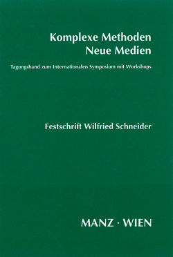 Komplexe Methoden. Neue Medien. von Schneider,  Wilfried